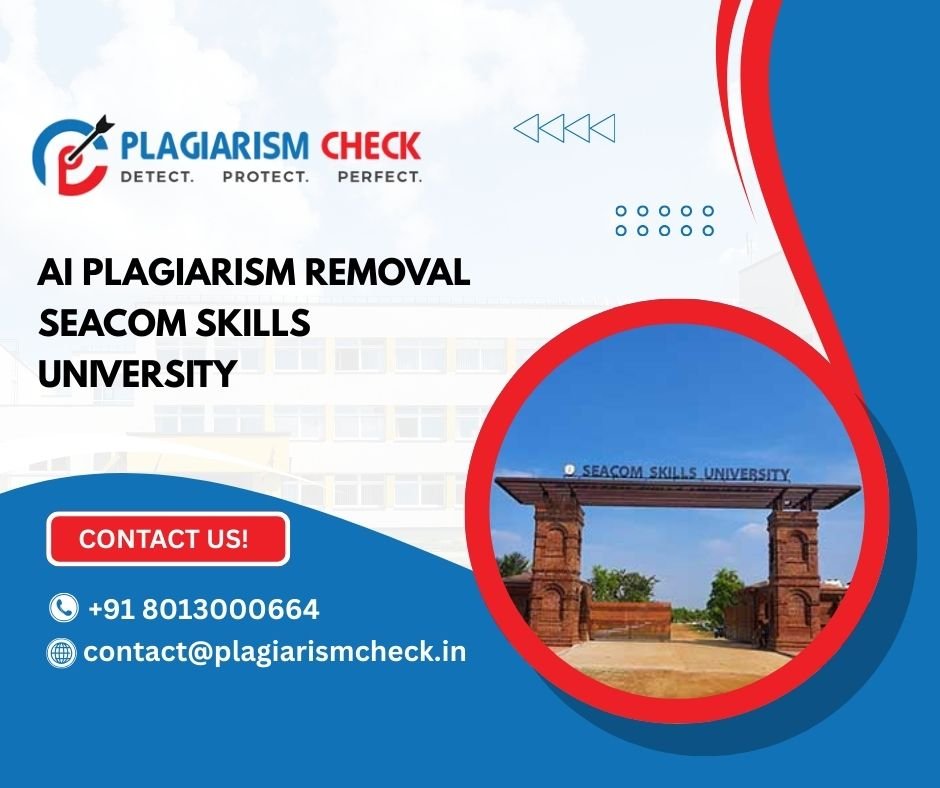 AI plagiarism removal Seacom Skills University