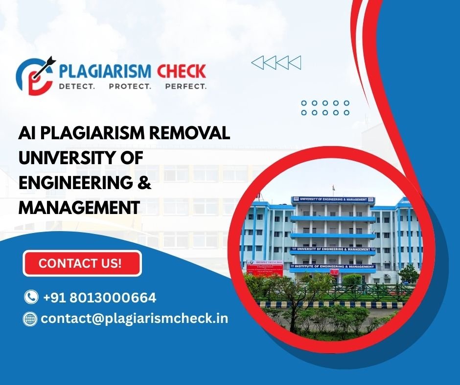 AI plagiarism removal University of Engineering & Management