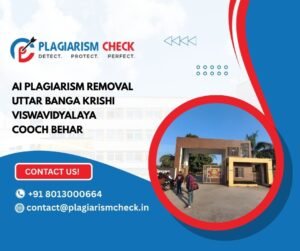 AI plagiarism removal Uttar Banga Krishi Viswavidyalaya Cooch Behar