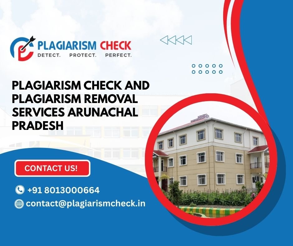 Plagiarism check and Plagiarism removal services Arunachal Pradesh