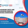 Plagiarism check and Plagiarism removal services Jharkhand