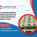 AI plagiarism removal Acharya Harihar Post Graduate Institute of Cancer Cuttack