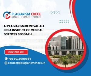 AI plagiarism removal All India Institute of Medical Sciences Deogarh