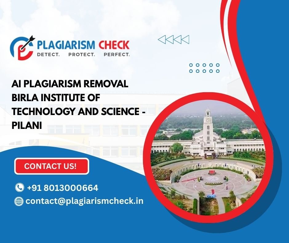 AI plagiarism removal Birla Institute of Technology And Science - Pilani