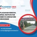 AI plagiarism removal Central Institute for Women in Agriculture Bhubaneswar