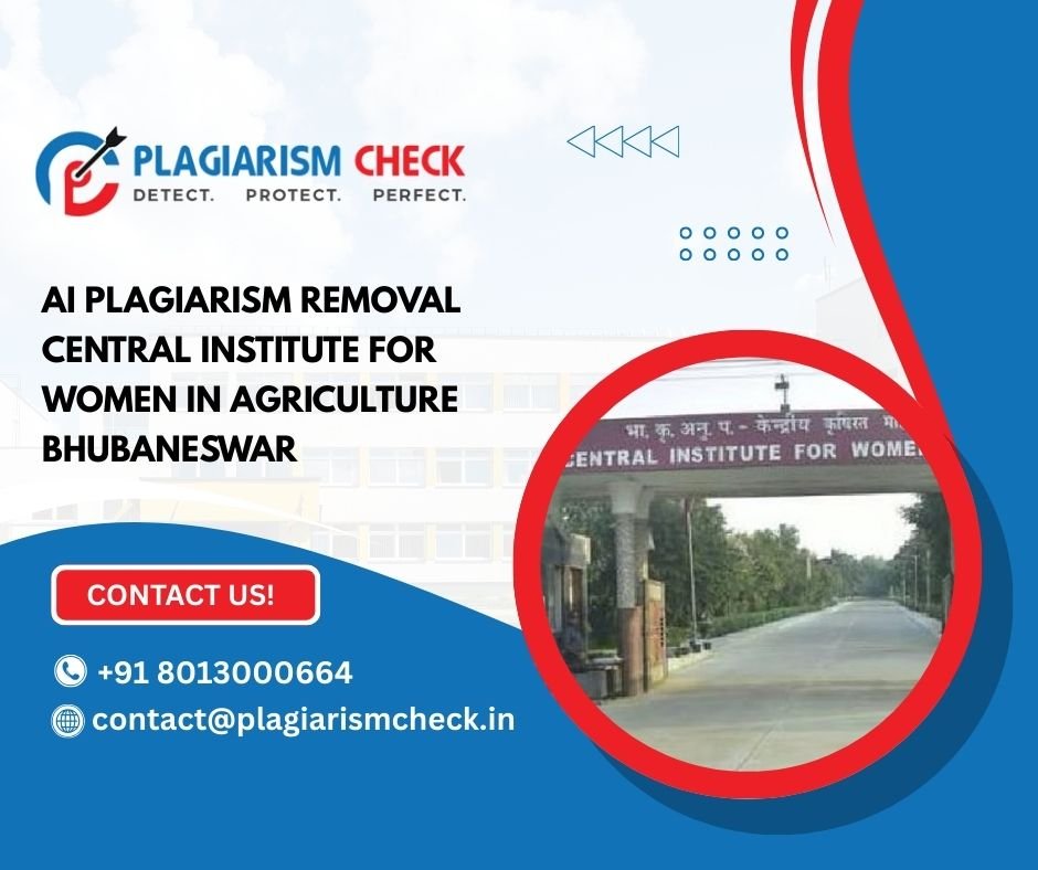 AI plagiarism removal Central Institute for Women in Agriculture Bhubaneswar