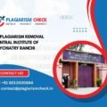 AI plagiarism removal Central Institute of Psychiatry Ranchi