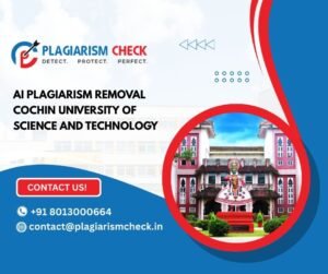 AI plagiarism removal Cochin University of Science and Technology