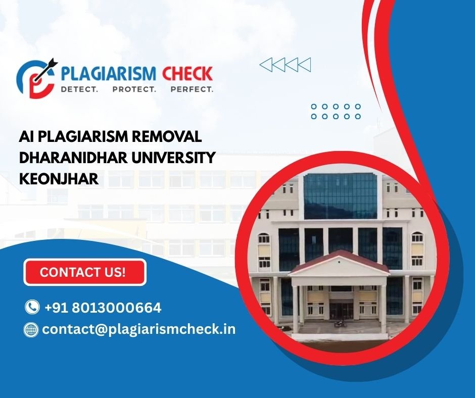 AI plagiarism removal Dharanidhar University Keonjhar