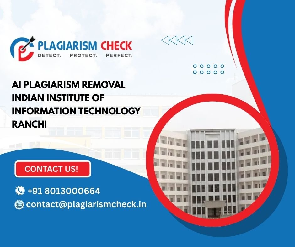 AI plagiarism removal Indian Institute of Information Technology Ranchi