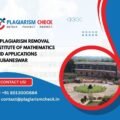 AI plagiarism removal Institute of Mathematics and Applications Bhubaneswar