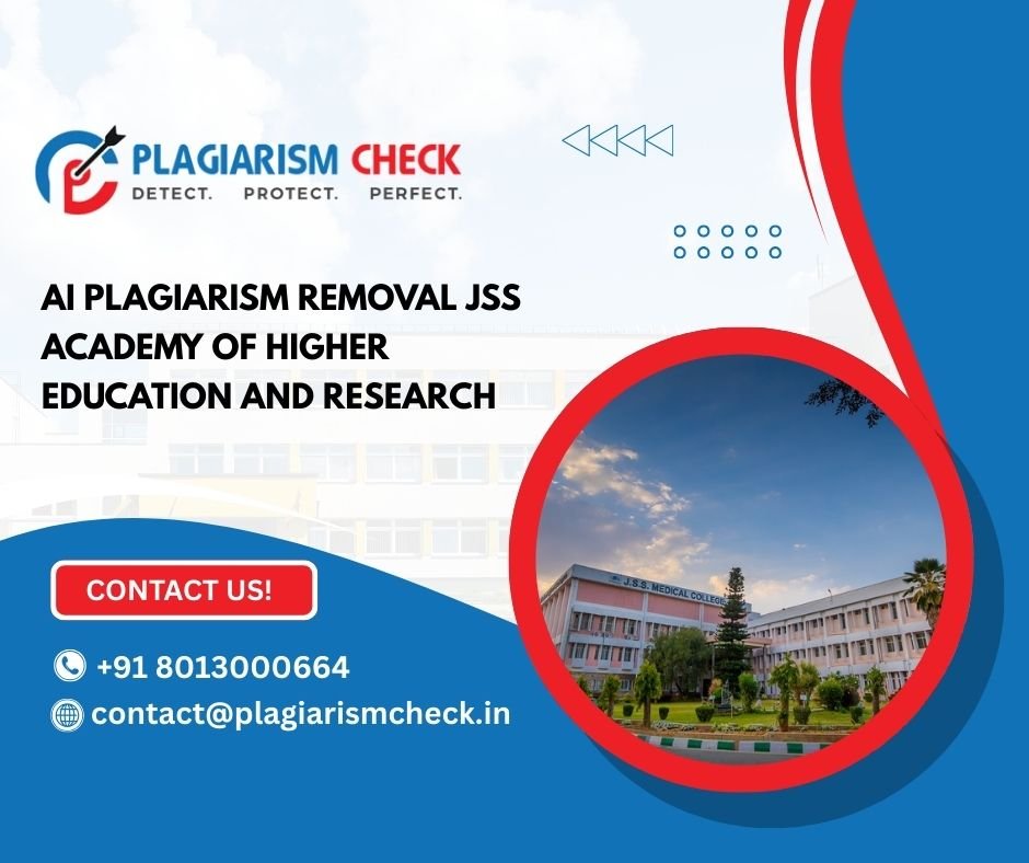 AI plagiarism removal JSS Academy Of Higher Education And Research