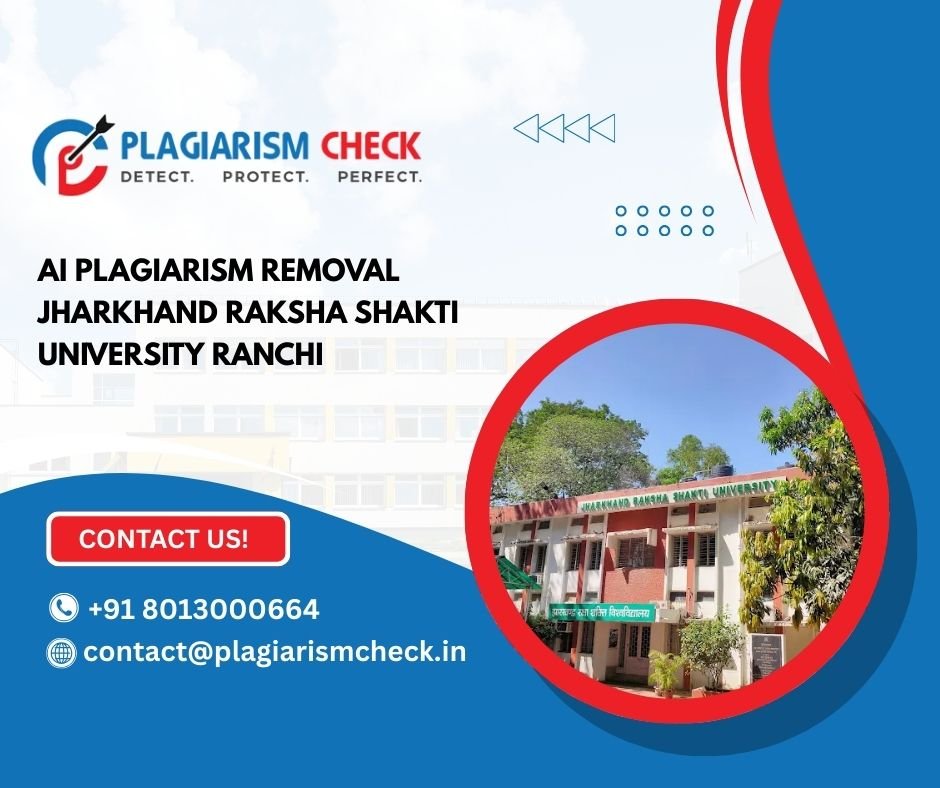 AI plagiarism removal Jharkhand Raksha Shakti University Ranchi
