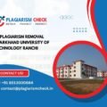 AI plagiarism removal Jharkhand University of Technology Ranchi