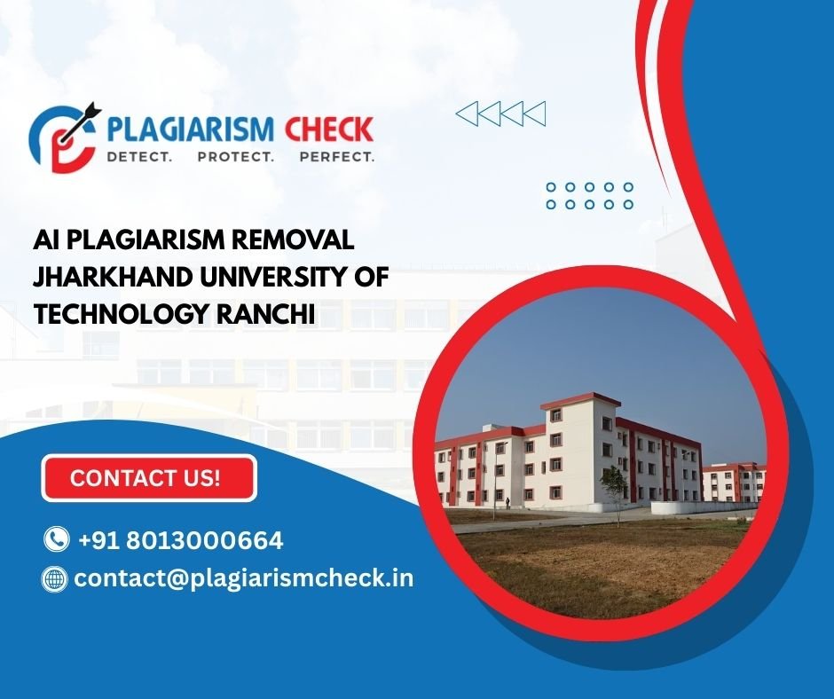 AI plagiarism removal Jharkhand University of Technology Ranchi