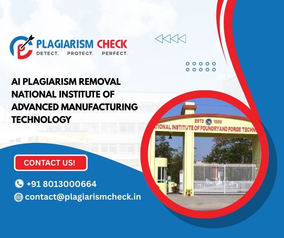 AI plagiarism removal National Institute of Advanced Manufacturing Technology