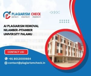 AI plagiarism removal Nilamber-Pitamber University Palamu