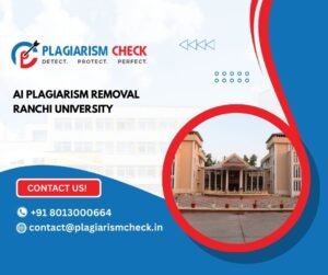 AI plagiarism removal Ranchi University