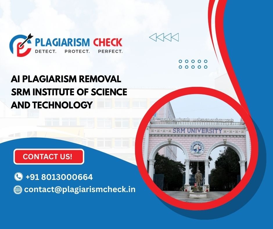 AI plagiarism removal SRM Institute of Science and Technology