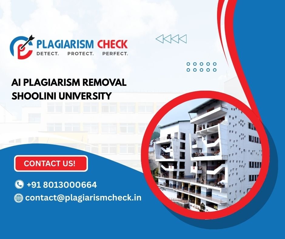 AI plagiarism removal Shoolini University