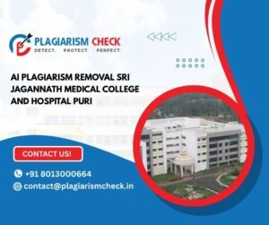 AI plagiarism removal Sri Jagannath Medical College and Hospital Puri