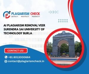 AI plagiarism removal Veer Surendra Sai University of Technology Burla