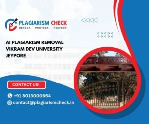 AI plagiarism removal Vikram Dev University Jeypore