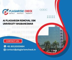 AI plagiarism removal XIM University Bhubaneswar