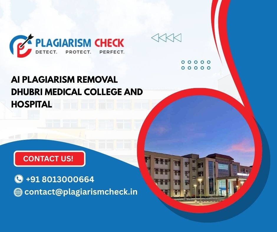 AI plagiarism removal Dhubri Medical College and Hospital