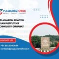 AI plagiarism removal Indian Institute of Technology Guwahati