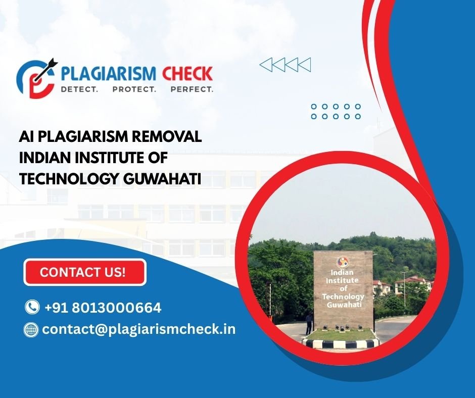 AI plagiarism removal Indian Institute of Technology Guwahati