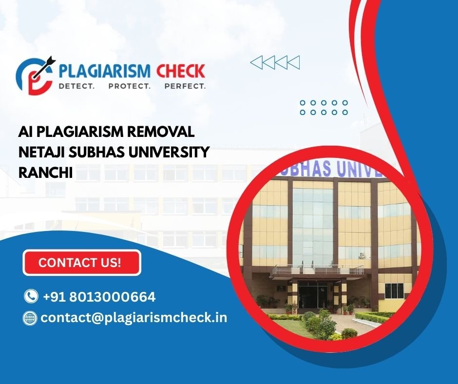 AI plagiarism removal Netaji Subhas University Ranchi
