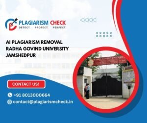 AI plagiarism removal Radha Govind University Jamshedpur