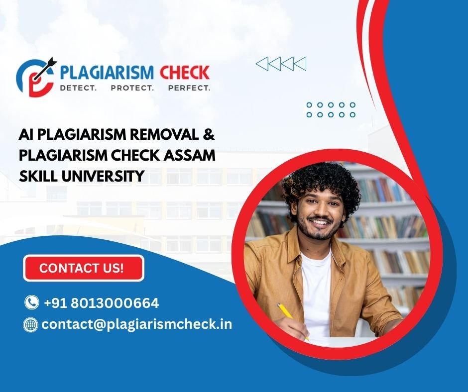 AI plagiarism removal & plagiarism Check Assam Skill University
