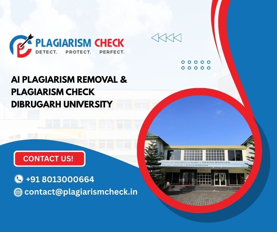AI plagiarism removal & plagiarism Check Dibrugarh University