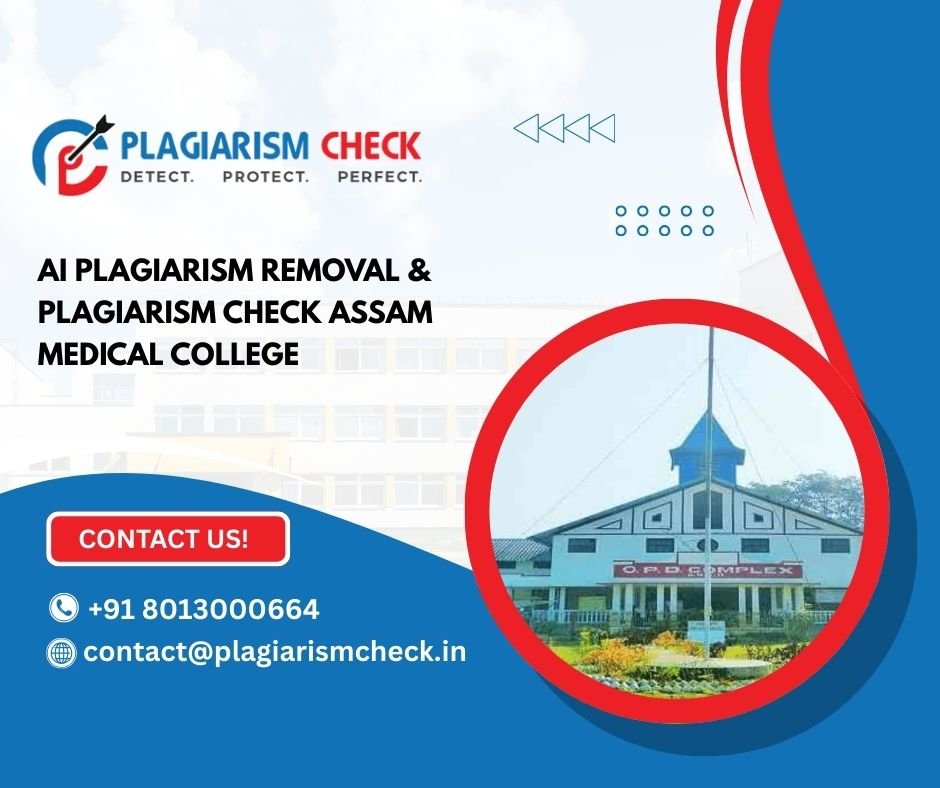 AI plagiarism removal & plagiarism check Assam Medical College