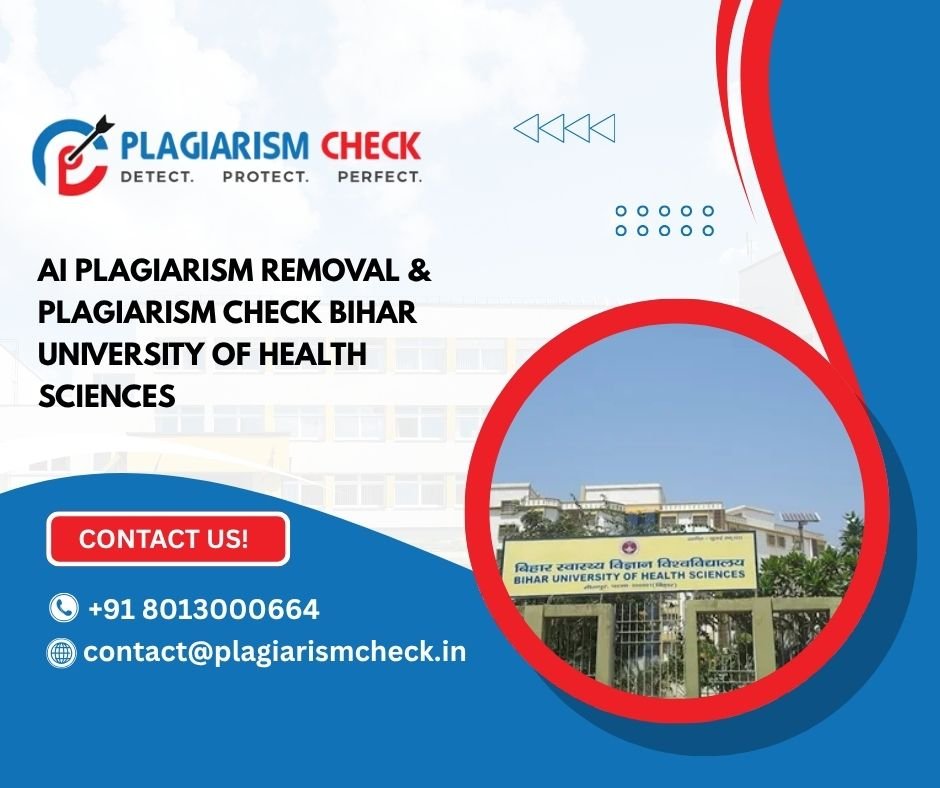 AI plagiarism removal & plagiarism check Bihar University of Health Sciences