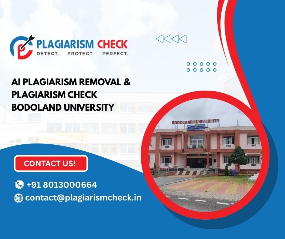 AI plagiarism removal & plagiarism check Bodoland University