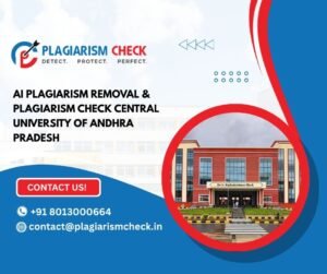 AI plagiarism removal & plagiarism check Central University of Andhra Pradesh