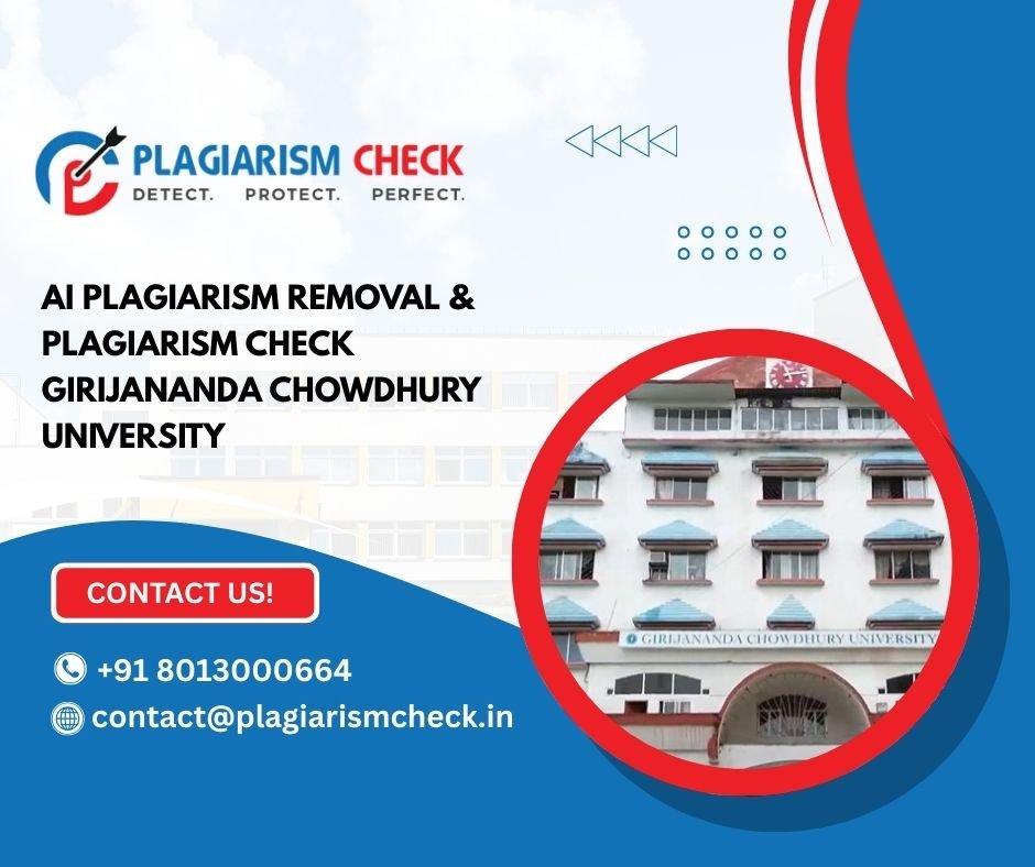 AI plagiarism removal & plagiarism check Girijananda Chowdhury University