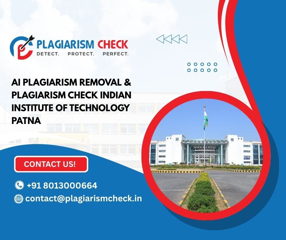 AI plagiarism removal & plagiarism check Indian Institute of Technology Patna