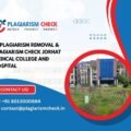 AI plagiarism removal & plagiarism check Jorhat Medical College and Hospital