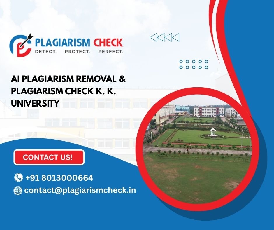 AI plagiarism removal & plagiarism check K. K. University