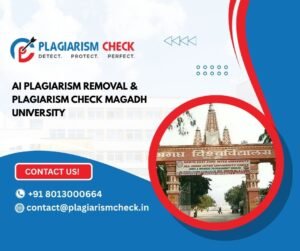 AI plagiarism removal & plagiarism check Magadh University