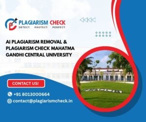 AI plagiarism removal & plagiarism check Mahatma Gandhi Central University
