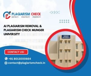 AI plagiarism removal & plagiarism check Munger University