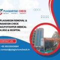 AI plagiarism removal & plagiarism check Pragjyotishpur Medical College & Hospital