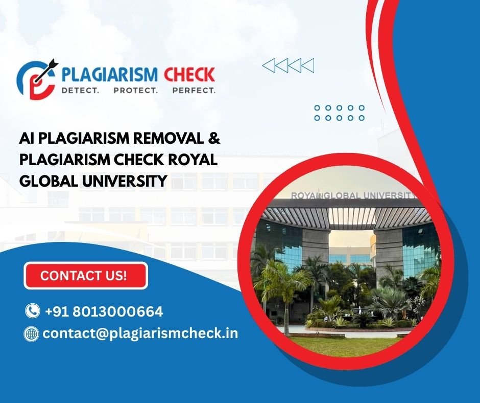 AI plagiarism removal & plagiarism check Royal Global University