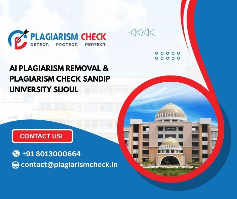 AI plagiarism removal & plagiarism check Sandip University Sijoul