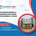 AI plagiarism removal & plagiarism check Sheikh Bhikhari Medical College